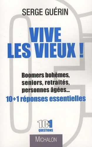Livrenpoche : Vive les vieux ! - Serge Guérin - Livre
