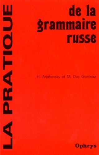 Livrenpoche : La pratique de la grammaire russe - H. Arjakovsky - Livre