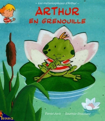 Livrenpoche : Arthur en grenouille - Daniel Joris - Livre