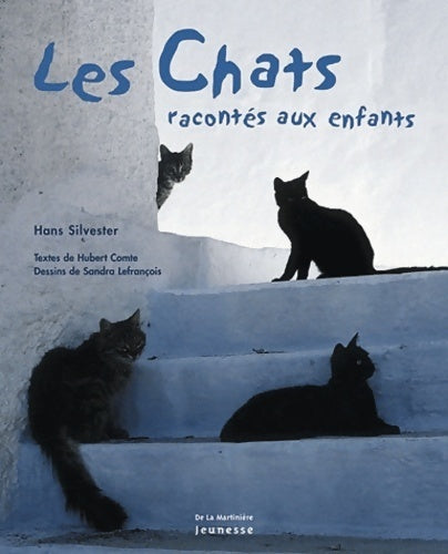 Livrenpoche : Les chats racontés aux enfants - Hans Silvester - Livre