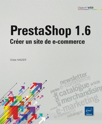 Livrenpoche : Prestashop 1.6. Créer un site de e-commerce - Didier Mazier - Livre