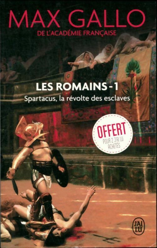 Livrenpoche : Les Romains Tome I : Spartacus, la révolte des esclaves - Max Gallo - Livre