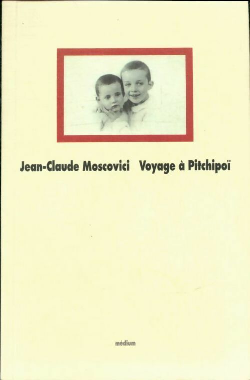 Livrenpoche : Voyage à Pitchipoï - Jean-Claude Moscovici - Livre