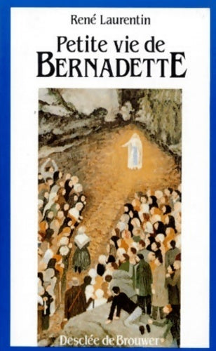 Livrenpoche : Vie de Bernadette - René Laurentin - Livre