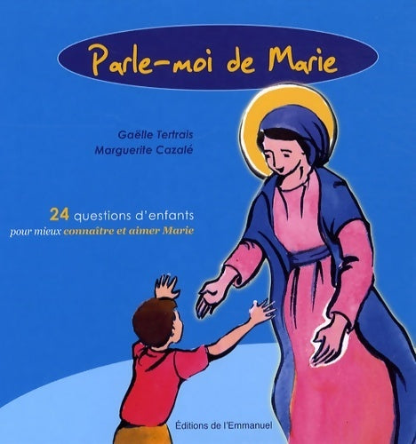 Livrenpoche : Parle-moi de Marie - Gaëlle Tertrais - Livre