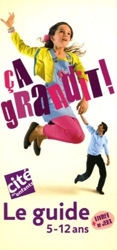Livrenpoche : Ca grandit ! Le guide 5-12 ans - Collectif - Livre