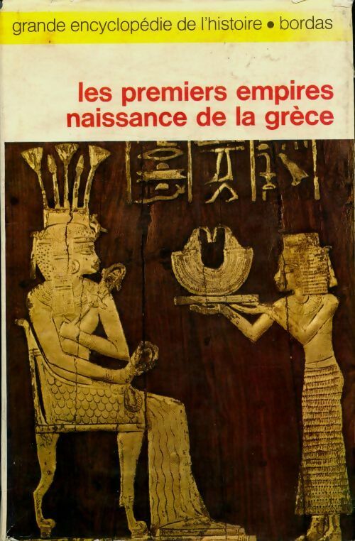 Livrenpoche : Les premiers empires / Naissance de la grece - Collectif - Livre