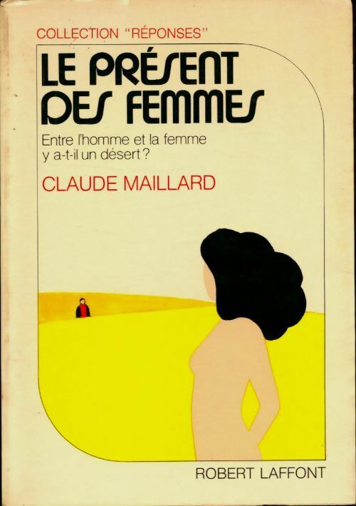 Livrenpoche : Le présent des femmes - Claude Maillard - Livre