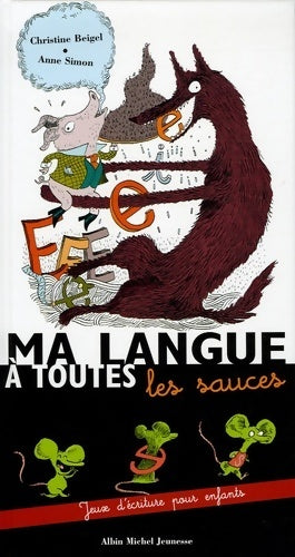 Livrenpoche : Ma langue à toutes les sauces. Jeux d'écriture pour enfants - Christine Beigel - Livre