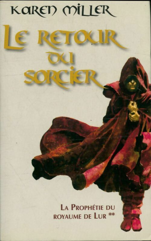 Livrenpoche : La prophétie du royaume de Lur Tome II : Le retour du sorcier - Karen Miller - Livre