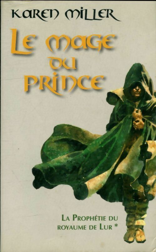 Livrenpoche : La prophétie du royaume de Lur Tome I : Le mage du prince  - Karen Miller - Livre