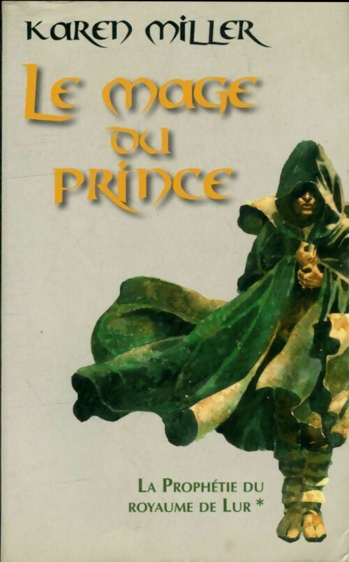 La prophétie du royaume de Lur Tome I : Le mage du prince  - Karen Miller -  France Loisirs GF - Livre