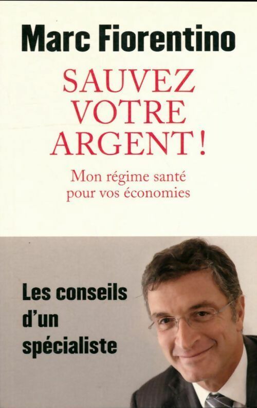 Livrenpoche : Sauvez votre argent ! - Fiorentino Marc - Livre