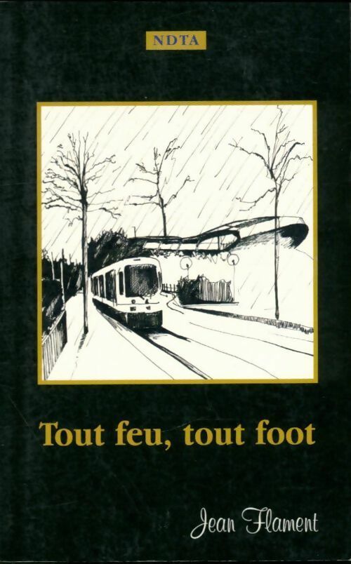 Livrenpoche : Tout feu, tout foot - Jean Flament - Livre