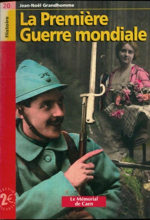 Livrenpoche : La première guerre mondiale - Jean-Noël Grandhomme - Livre