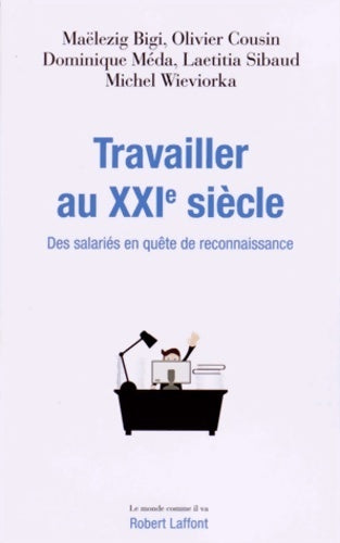 Travailler au XXIe siècle - Maëlezig Bigi - Livre
