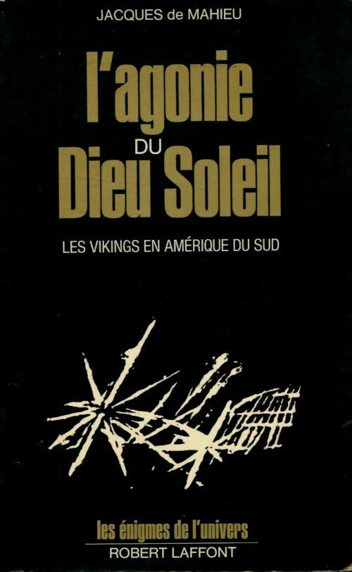 Livrenpoche : L'agonie du dieu soleil. Les vikings en Amérique du sud - Jacques De Mahieu - Livre