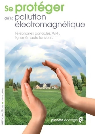 Livrenpoche : Se protéger de la pollution électromagnétique - Marcel Guedj - Livre