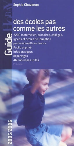 Livrenpoche : Guide des écoles pas comme les autres. De la maternelle à la terminale - Sophie Chavenas - Livre