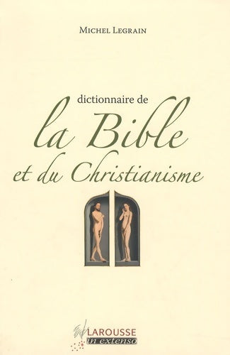 Dictionnaire de la bible et du christianisme - Michel Legrain - Livre