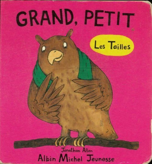 Livrenpoche : Grand-petit : Les tailles - Jonathan Allen - Livre