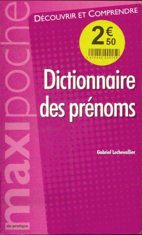 Livrenpoche : Dictionnaire des prénoms - Gabriel Lechevallier - Livre