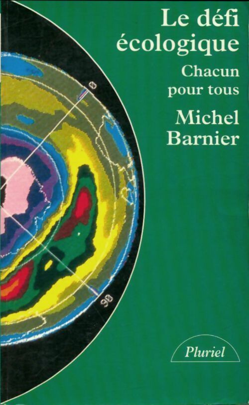 Livrenpoche : Le défi écologique. Chacun pour tous - Michel Barnier - Livre