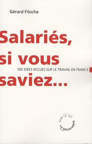 Livrenpoche : Salariés, si vous saviez... - Gérard Filoche - Livre