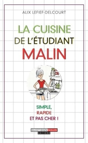 Livrenpoche : La cuisine de l'étudiant malin - Alix Lefief-Delcourt - Livre