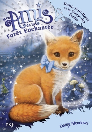 Mes amis de la forêt enchantée Tome VII : Rubis poil-roux et la danse des étoiles - Daisy Meadows - Livre