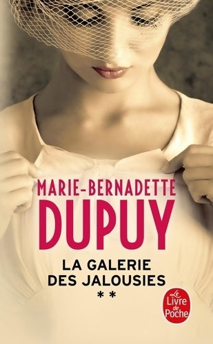 Livrenpoche : La galerie des jalousies Tome II - Marie-Bernadette Dupuy - Livre
