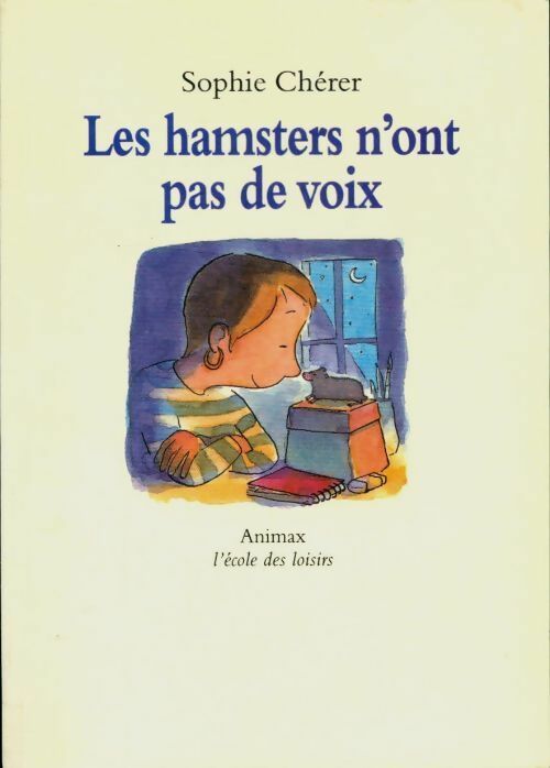 Livrenpoche : Les hamsters n'ont pas de voix - Sophie Chérer - Livre