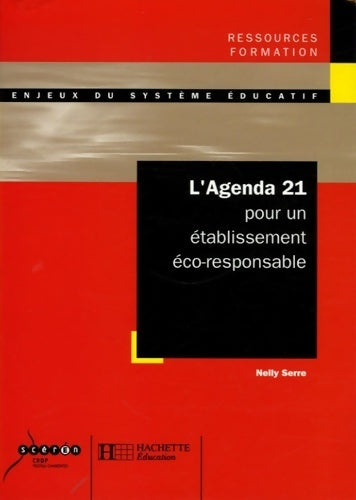 Livrenpoche : L'agenda 21 pour un établissement éco-responsable - Nelly Serre - Livre