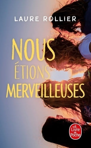 Nous étions merveilleuses - Laure Rollier - Livre