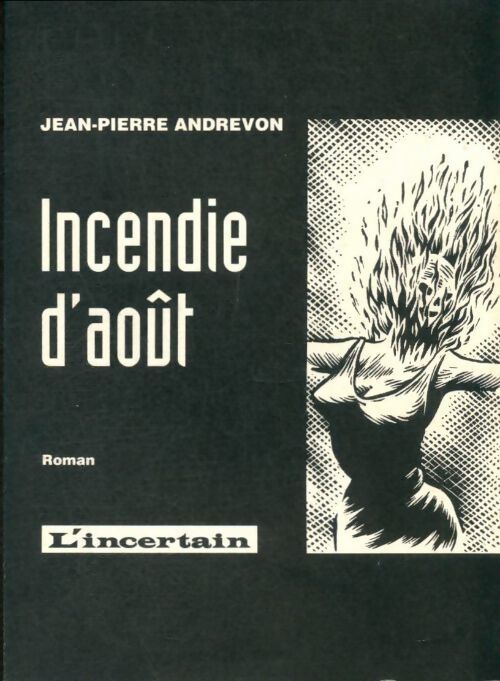 Incendie d'août - Jean-Pierre Andrevon - Livre