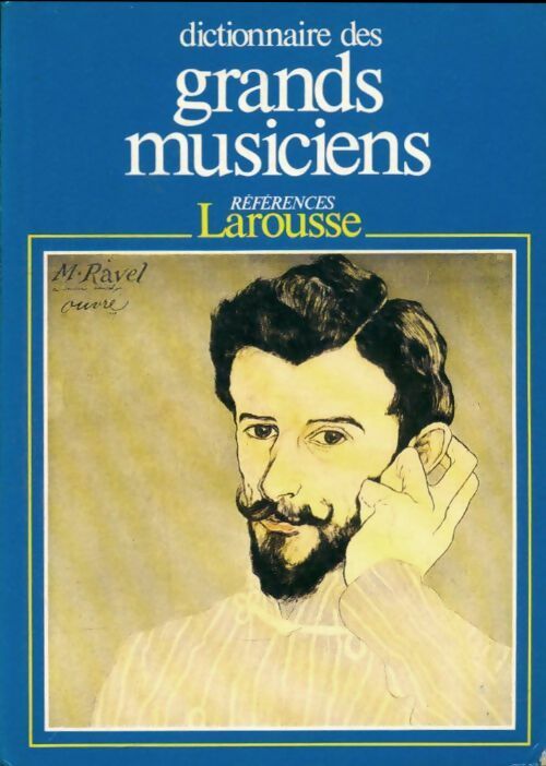 Livrenpoche : Dictionnaire des grands musiciens Tome II - Marc Vignal - Livre