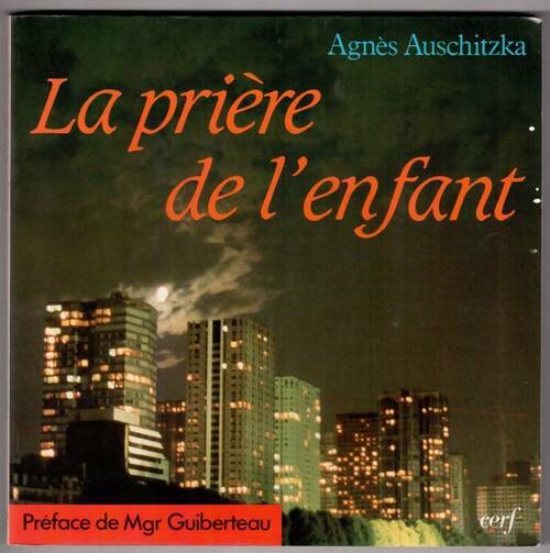 Livrenpoche : La prière de l'enfant - Agnès Auschitzka - Livre