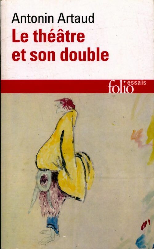 Livrenpoche : Le théâtre et son double / Le théâtre de Séraphin - Antonin Artaud - Livre