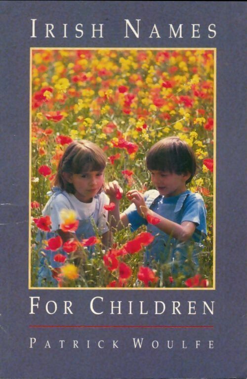 Livrenpoche : Irish names for children - Patrick Woulfe - Livre