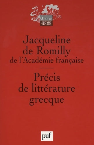 Précis de littérature grecque - Jacqueline De Romilly -  Quadrige - Livre