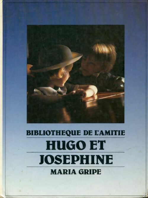 Livrenpoche : Hugo et Joséphine - Maria Gripe - Livre