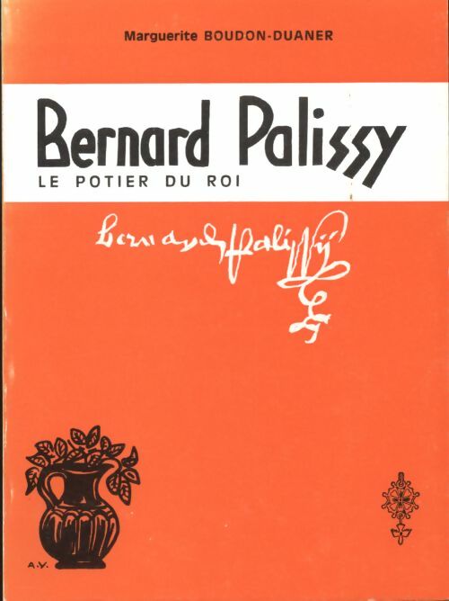 Livrenpoche : Bernard Palissy : Le potier du roi - Marguerite Boudon-Duaner - Livre