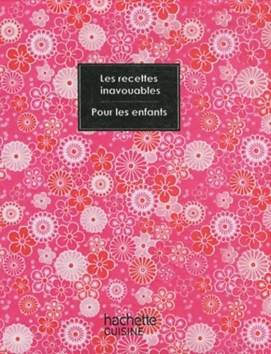 Livrenpoche : Les recettes inavouables pour les enfants - Seymourina Cruse - Livre