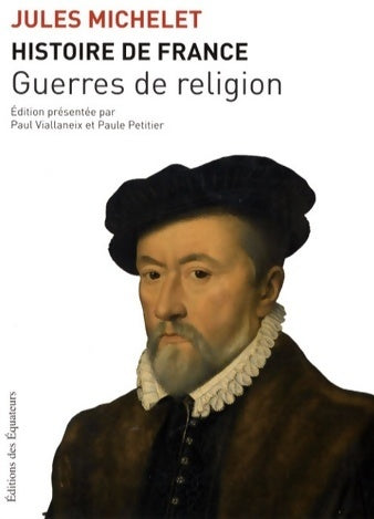 Histoire France Tome IX : Guerres de religions - Jules Michelet - Livre