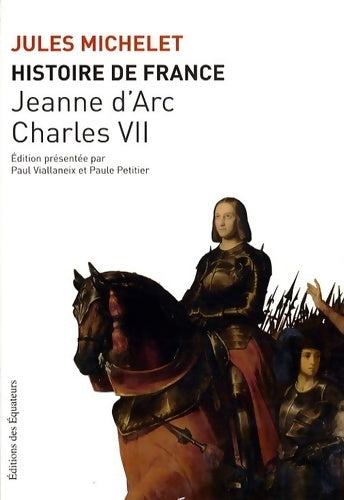 Histoire France Tome V : Jeanne d'Arc / Charles VII - Jules Michelet - Livre