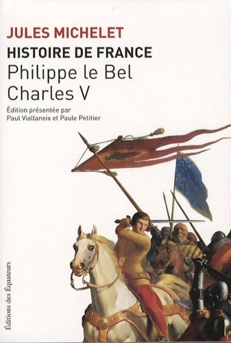 Livrenpoche : Histoire France Tome III : Philippe le Bel / Charles V - Jules Michelet - Livre