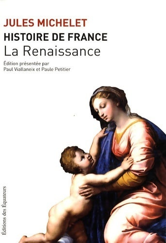 Histoire France Tome VII : La Renaissance - Jules Michelet - Livre