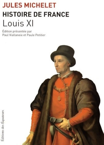 Histoire de France Tome VI : Louis XI - Jules Michelet - Livre