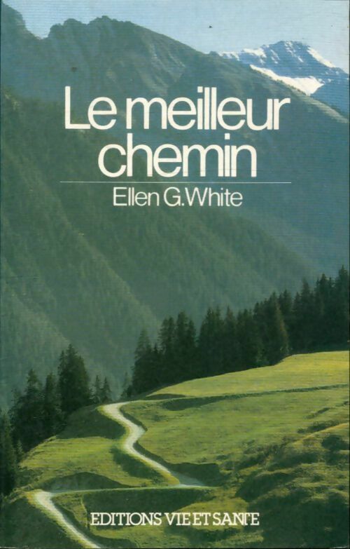 Livrenpoche : Le meilleur chemin - Ellen G. White - Livre