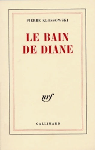Le Bain de Diane - Pierre Klossowski - Livre